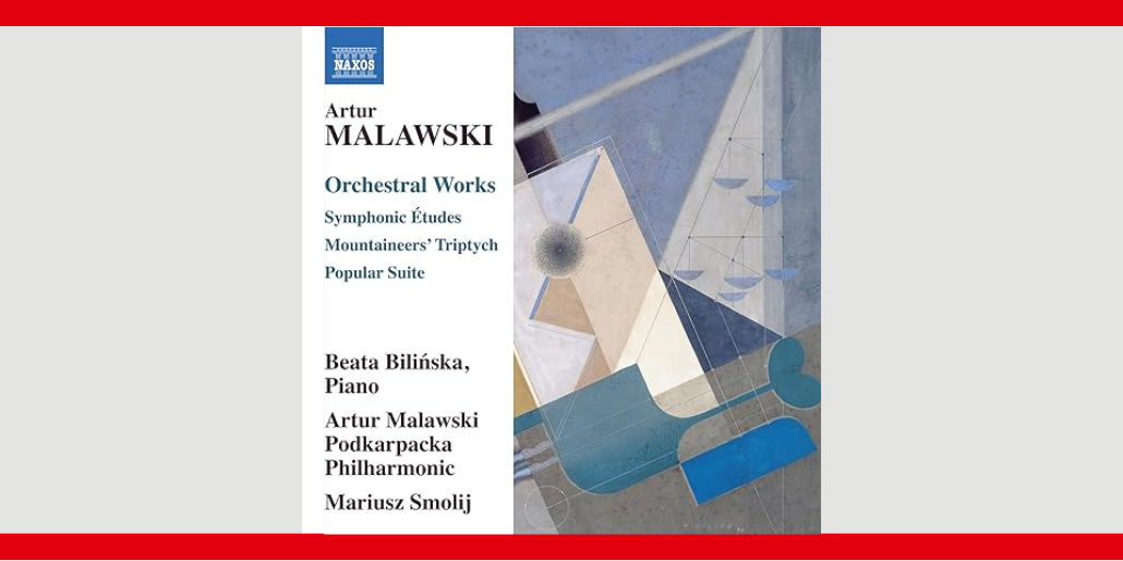 Redescubriendo al Artur Malawski orquestal