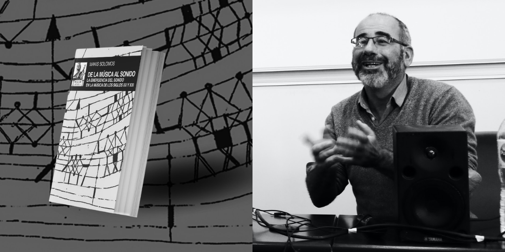 Makis Solomos publica en castellano ‘De la música al sonido’, una reflexión sobre la creación musical contemporánea