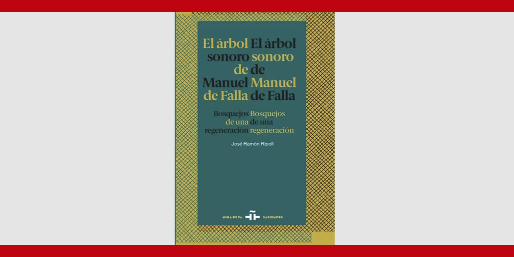 Libro Ripoll Falla El árbol sonoro de Manuel de Falla