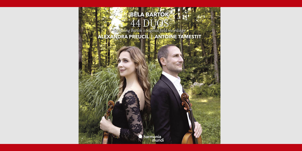531 Los dúos de Bartók por Alexandra Preucil y Antoine Tamestit
