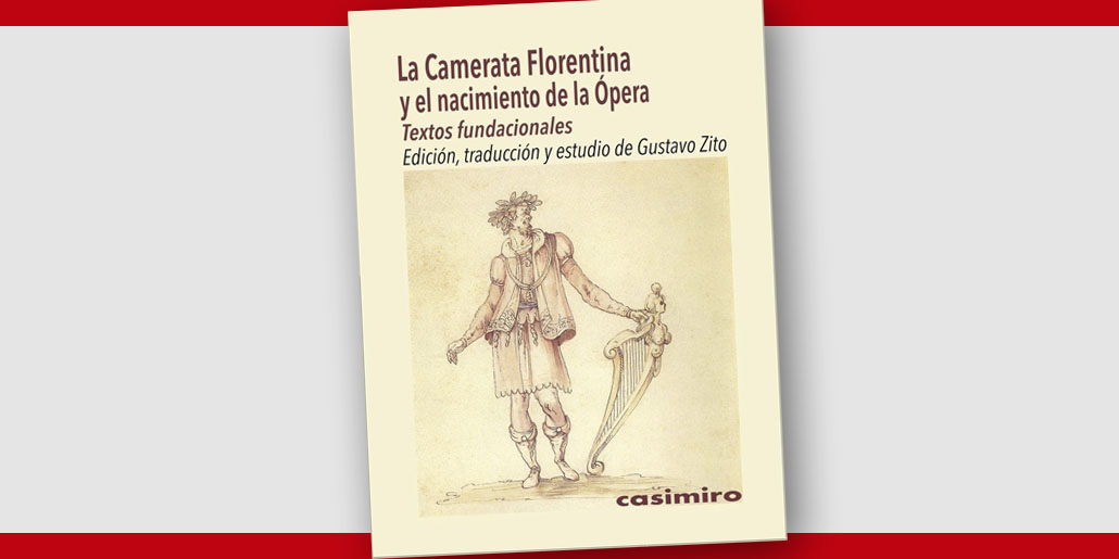LIBRO / La Camerata Florentina y el nacimiento de la ópera