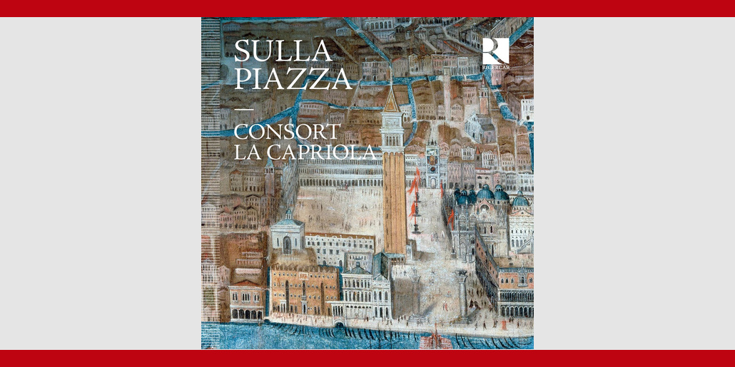 Plaza de San Marcos Consort La Capriola